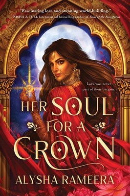 Her Soul for a Crown Alysha Rameera