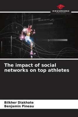 Bilkher Diakhate (u. a.) | The impact of social networks on top athletes | Buch