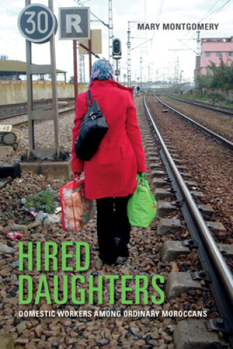 Thumbnail - Hired Daughters: Domestic Workers Among Ordinary Moroccans By