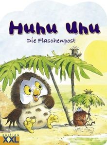 Huhu Uhu. Die Flaschenpost | Buch | Zustand gut