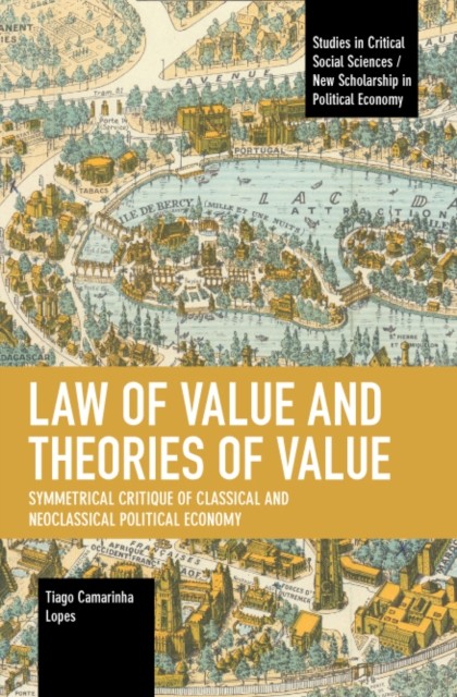 Law of Value and Theories of Value: Symmetric by Tiago Camarinha Lopes PAPERBACK