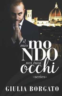 Il mio mondo nei tuoi occhi series (Italian Edition) - paperback Borgato, Gi...