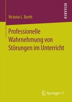 Professionelle Wahrnehmung Von StöRungen Im Unterricht Victoria L. Barth