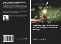 Abdelkader Meftah | DiseñO Y AplicacióN De Un Sistema De GestióN De La EnergíA