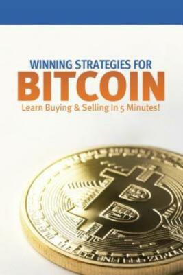 Winning Strategies for Bitcoin: Learn Buying & Selling in 5 Minutes!