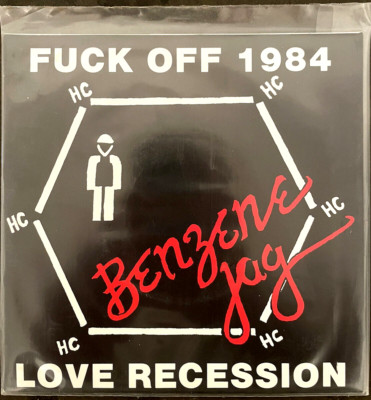 Benzene Jag- F**K Off 1984 / Love Recession- 7'' Vinyl 45-RPM (Star Records) 