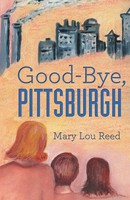Mary Lou Reed | Good-Bye, Pittsburgh | Taschenbuch | Englisch (2013)