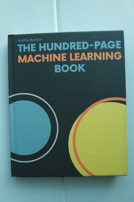 Hundred-Page Machine Learning Book by Andriy Burkov (2019, Hardcover)