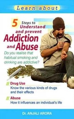 5 Steps to Understand & Prevent Addiction & Abuse by Dr. Anjali Arora NEW