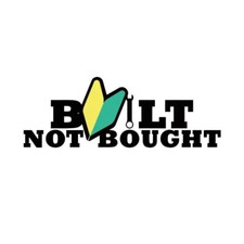 Built Not Bought Sticker Decal