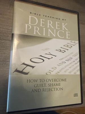 How To Overcome Guilt Shame And Rejection (5 CDs) - by Derek Prince