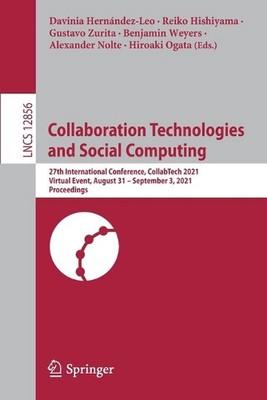 Collaboration Technologies and Social Computing: 27th International Conference, 