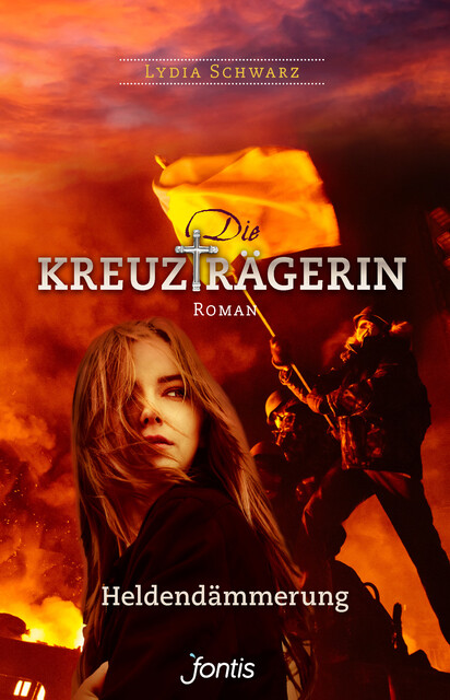 Thumbnail - Die Kreuzträgerin: Heldendämmerung - Lydia Schwarz - 9783038481522