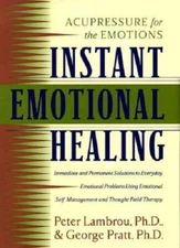 Instant Emotional Healing: Acupressure for the Emotions - Hardcover - GOOD
