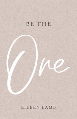 Be The One Paperback By Eileen Lamb .