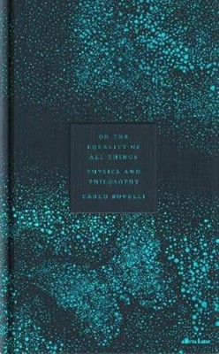 Carlo Rovelli On the Equality of All Things (Hardback) (UK IMPORT)