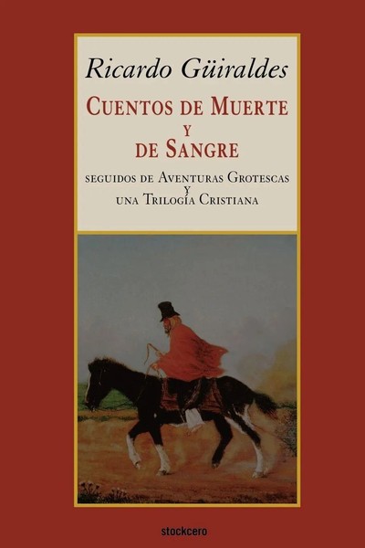 Cuentos De Muerte Y De Sangre Ricardo GüIraldes Taschenbuch Spanisch 2004-image