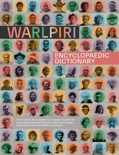 Warlpiri Encyclopaedic Dictionary: Warlpiri yimi-kirli manu jaru-kurlu by Mary L