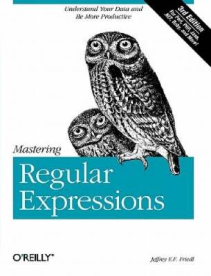 Mastering Regular Expressions - Paperback By Friedl, Jeffrey E. F. - GOOD