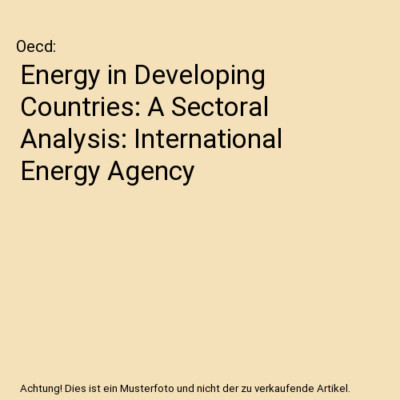 Energy in Developing Countries: A Sectoral Analysis: International Energy Agency