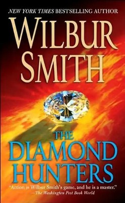 Diamond Hunters - Wilbur Smith