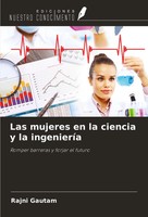 Las Mujeres En La Ciencia Y La IngenieríA Romper Barreras Y Forjar El Futuro