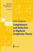 Peter BüRgisser | Completeness And Reduction In Algebraic Complexity Theory
