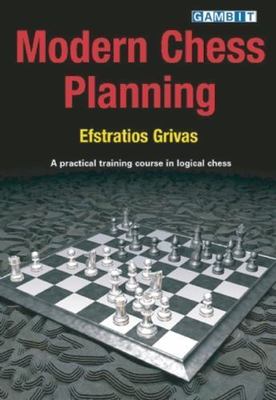 Modern Chess Planning, by Efstratios Grivas. NEW BOOK