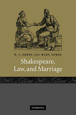 Shakespeare, Law, and Marriage Sokol Sokol Hardback Cambridge University Press