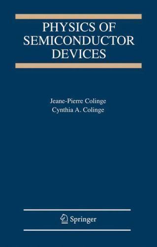 Physics of Semiconductor Devices by Cynthia A. Colinge and Jean