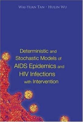 DETERMINISTIC AND STOCHASTIC MODELS OF AIDS EPIDEMICS AND HIV INFECTIONS WITH IN