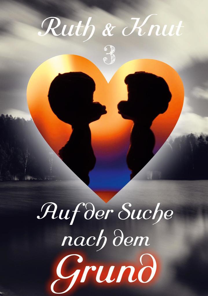 Thumbnail - Ruth & Knut 3 - Auf Der Suche Nach Dem Grund | Ruth & Knut Sch. | 2022