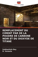 Remplacement DU Ciment PAR DE LA Poudre DE Carbone Noir ET DU Dioxyde DE Titane