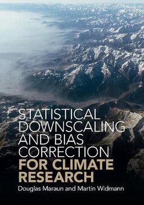 Statistical Downscaling and Bias Correction for Climate Research by Douglas Mara