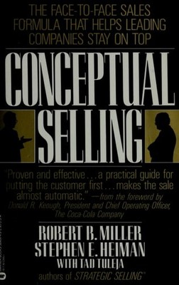 Conceptual Selling by Tuleja, Tad,Heiman, Stephen E.,Miller, Robert B., Good Boo
