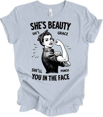 She's Beauty She's Grace Punch You in the Face Tee