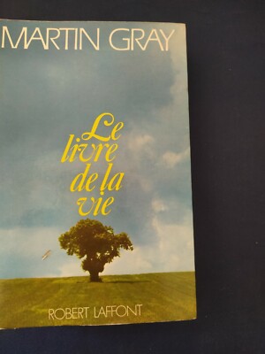 LE BOOK DE LA VIE MARTIN GRAY 1973 ROBERT LAFFONT 