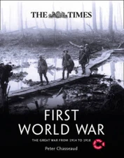 The Times First World War: The Great War from 1914 to 1918 - VERY GOOD