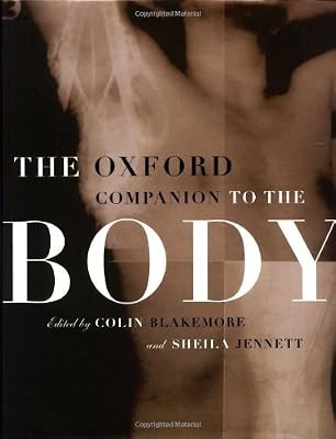 The Oxford Companion to the Body: No. 1 (Oxford Companions), , Used; Good Book