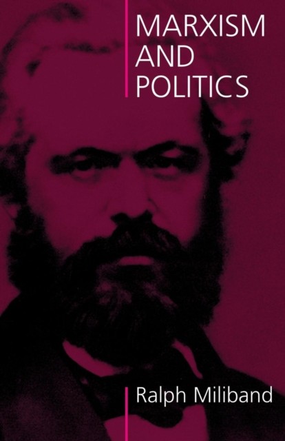 Marxism and Politics (2004) by Ralph Miliband (PB 2004) - Image 4