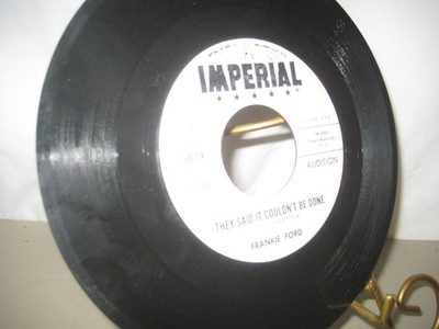 FRANKIE FORD: THEY SAID IT COULDN'T BE DONE; 1962 IMPERIAL 5819 MINT- WLP 45 RPM