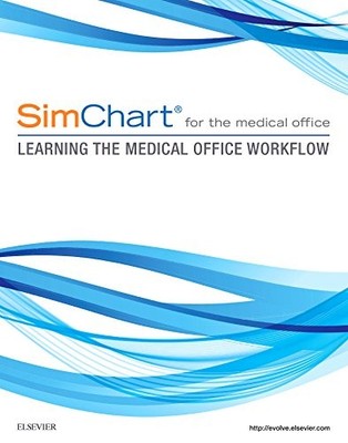 SIMCHART FOR THE MEDICAL OFFICE: LEARNING THE MEDICAL By Elsevier **Excellent**