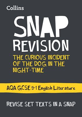 Collins Snap Revision Text Guides   The Curious Incident of the Dog in the Night