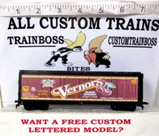 HO SCALE CUSTOM LETTERED VERNORS GINGER SODA FREIGHT REEFER 19 ALSO AVAIL IN O
