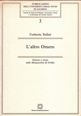 Umberto Todini --- Der andere Homer Wissenschaft und Geschichte in den Metamorphosen des Ovids