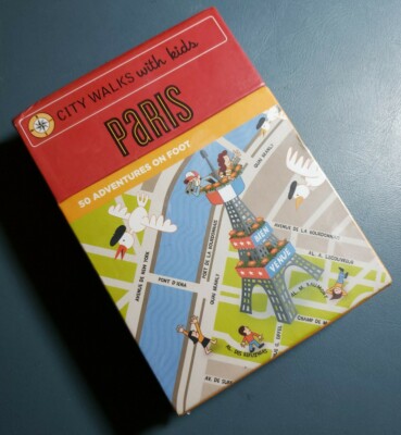 City Walks With Kids: Paris 50 Adventures On Foot By Natasha Edwards Brand New