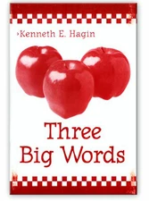 Three Big Words - A Minibook by Kenneth E Hagin, Sr.