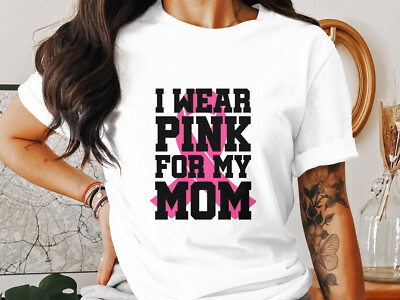 I Wear Pink For My Mom T-Shirt Cancer Awareness Tee Oktober Brustkrebs Top