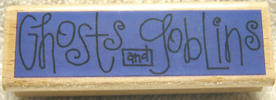 STUDIO G GHOSTS AND GOBLINS 1'' X 3'' HALLOWEEN RUBBER INK STAMP KOLETTE HALL 2007