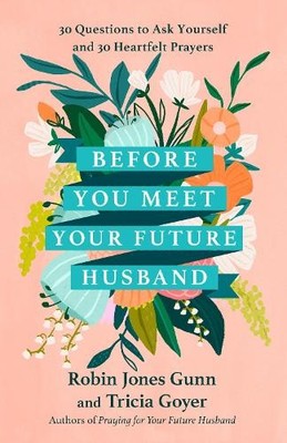 Robin Jones Gunn Tricia Go Before You Meet Your Future Husb (Gebundene Ausgabe)